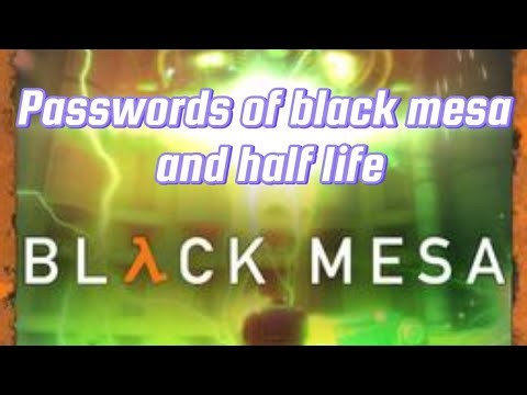 PASSWORDS FOR BLACK MESA AND HALF LIFE 🎮🎮🔥