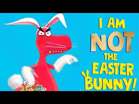 Kids Book Read Aloud: I Am Not the Easter Bunny! -Read Aloud Book for Kids- Children’s Bedtime Story