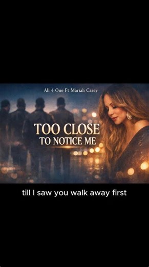 🎵 All-4-One Ft. Mariah Carey – Too Close To Notice Me (Official LyricsVideo) by Echoes of Love