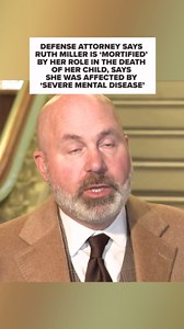 Defense attorney says Ruth Miller is 'mortified' by her actions in the death of her 4-year-old son