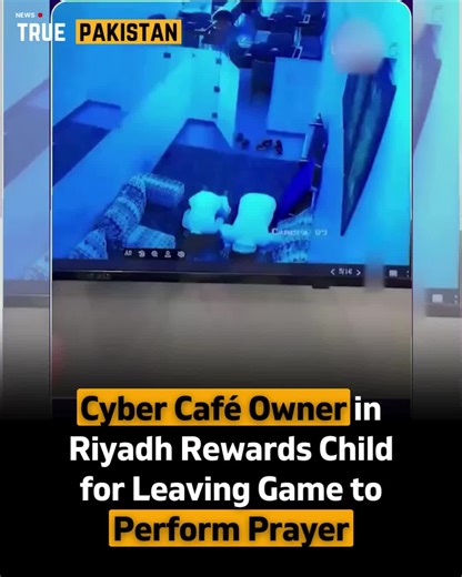 True Pakistan on Instagram: "Cyber Café Owner in Riyadh Rewards Child for Leaving Game to Perform Prayer. #TruePakistan"