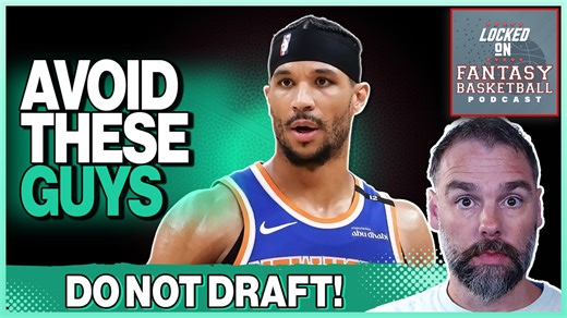 The Players You MUST AVOID in Fantasy Basketball Drafts This Season