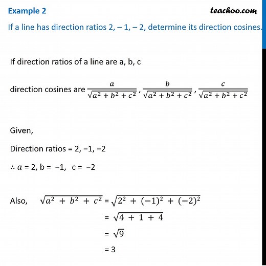 Example 2 - If a line has direction ratios 2, -1, 2, direction cosines