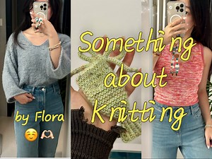 Something about Knitting 23｜原创平针毛衣｜mini提花｜小鱼耳机包｜爱心背心｜paw sweater