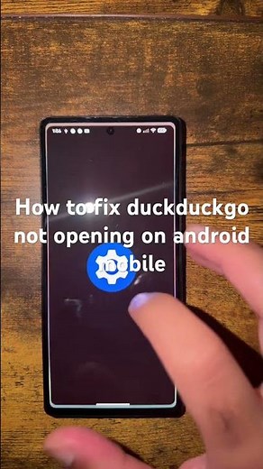 How to fix duckduckgo not opening on android mobile