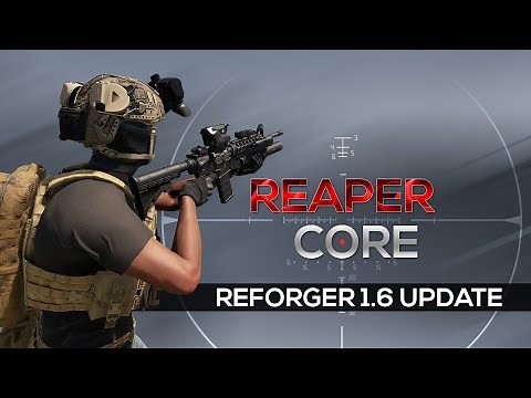 REAPER CORE for REFORGER 1.6 (Arsenal, Skill, Weapons, Thermal...)