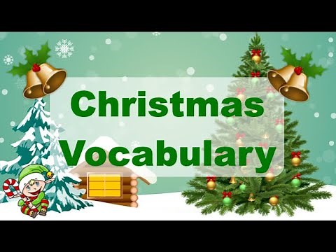 Christmas Vocabulary For Kids - with Flashcards