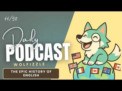 The Epic History of English: From Germanic Tribes to Global Dominance (Day 44) | English Podcast