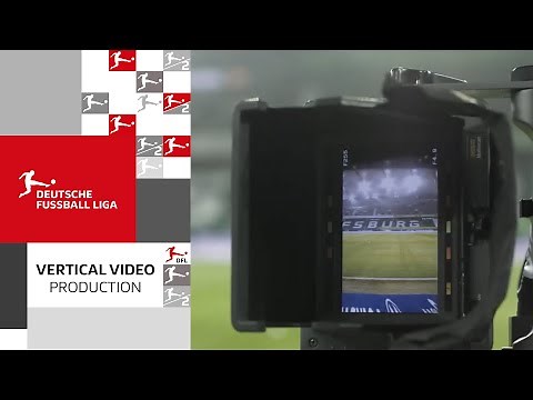 Vertical Video: DFL tests world’s first football broadcast in 9:16 format