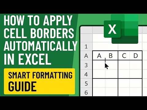 How to Apply Cell Borders Automatically in Excel Smart Formatting Guide