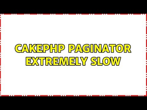 cakephp paginator extremely slow (2 Solutions!!)