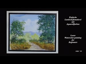 Einfache Schritte zur Aquarell Landschaftsmalerei , Loose Watercolor Painting for Beginners