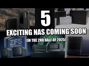 5 Exciting NAS Coming Later in 2025