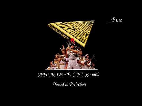 Spectrum - F . L . Y (1991 Mix) [Slowed to Pefection]