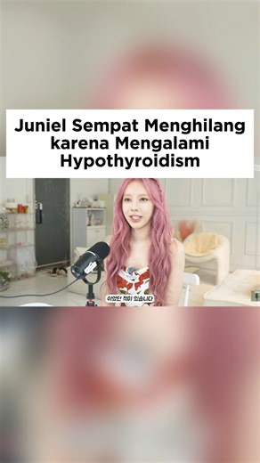 Juniel sempat menghilang karena mengalami hypothyroidism