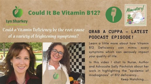 Could It be B12? An Interview with Sally Pacholok | Teri Sanor