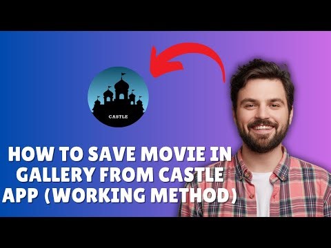 CAN YOU DOWNLOAD CASTLE APP MOVIES TO YOUR GALLERY (2025 METHOD)