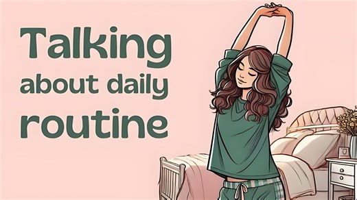 英语学习播客｜沉浸式唠唠日常生活-初级篇｜Talk About Daily Routine