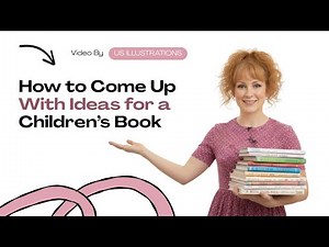 How to Come Up With Children’s Book Ideas That Spark Imagination