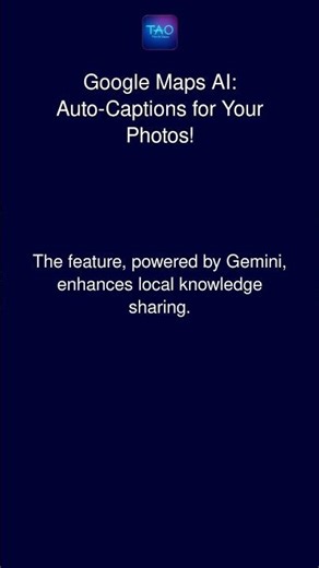 Google Maps AI: Auto-Captions for Your Photos!