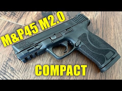 Smith & Wesson M&P45 M2.0 Compact | Documentary