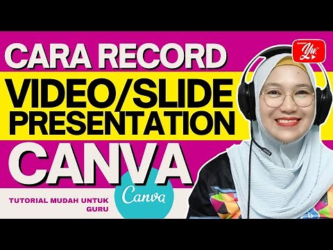 CARA RECORD VIDEO/SLIDE PRESENTATION GUNA CANVA
