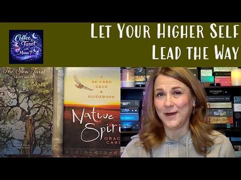 Reading of the Day: Let Your Higher Self Lead the Way