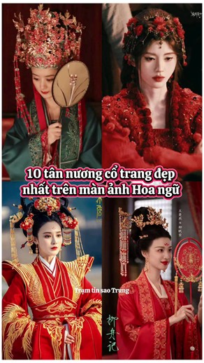 10 Tân nương cổ trang đẹp nhất màn ảnh Hoa ngữ