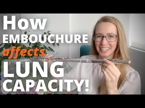 How your flute embouchure affects your lung capacity
