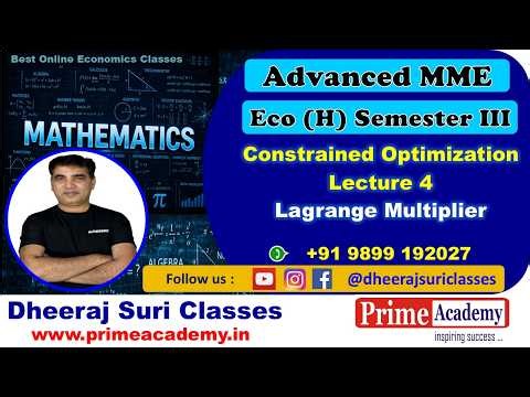 Constrained Optimization Lecture 4, Advanced MME | Eco (H) Sem 3 |The Lagrange Multiplier Method