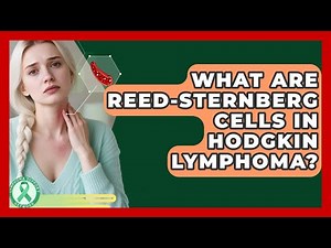 What Are Reed-Sternberg Cells In Hodgkin Lymphoma? - Lymphoma Support Network