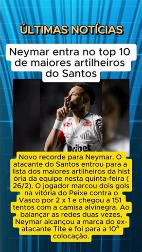 Neymar entra no top 10 de maiores artilheiros do Santos #futebol #neymar #esportes