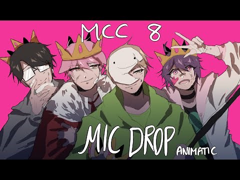 Mic Drop [MCC 8 Animatic]