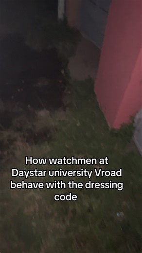 Daystar University Dress Code Observations by Watchmen