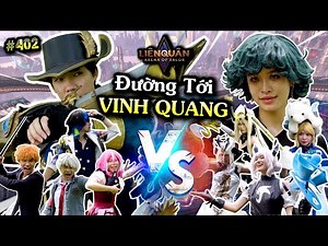 [VIDEO # 402] Đường Đến Vinh Quang | Liên Quân: Đội Hình Hoàn Hảo | Ping Lê