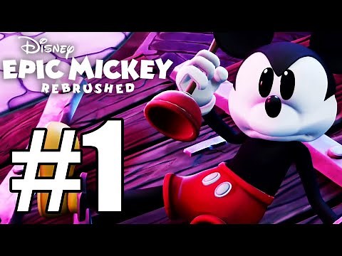Disney Epic Mickey: Rebrushed Gameplay Walkthrough Part 1