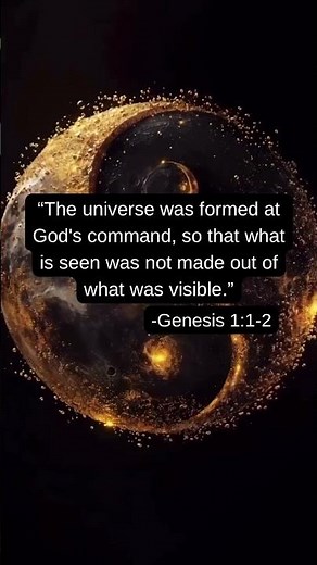 Genesis 1:1-2 “In the beginning God created the heavens and the earth……”