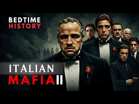 The Rise of the Italian Mafia | A Complete History (Part 2)