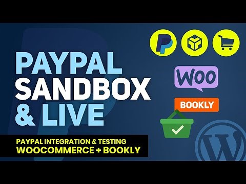 PayPal Sandbox & Live Setup for WooCommerce & Bookly PRO in WordPress | Complete Guide