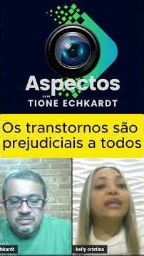 Os transtornos são prejudiciais a todos