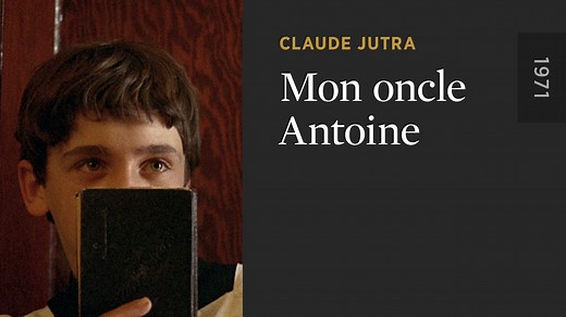 Mon oncle Antoine - The Criterion Channel