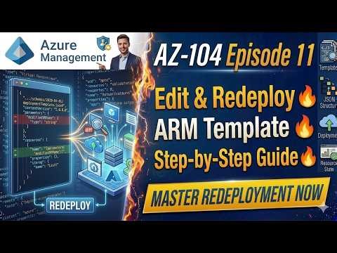 AZ-104 Episode 11: Edit & Redeploy ARM Template 🔥 Step-by-Step Guide