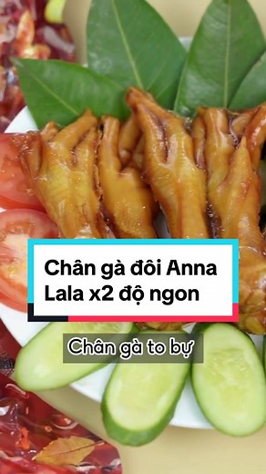 Chân gà đôi Anna Lala x2 - Độ ngon, tiết kiệm