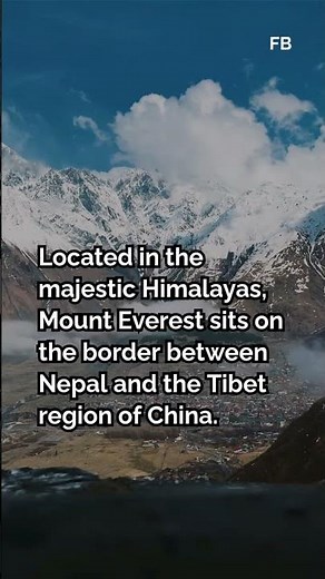 Fascinating Facts About Mount Everest, The Tallest Mountain Above Sea