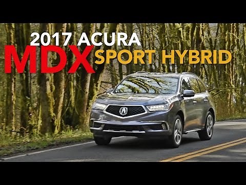 2017 Acura MDX Sport Hybrid Review - First Drive