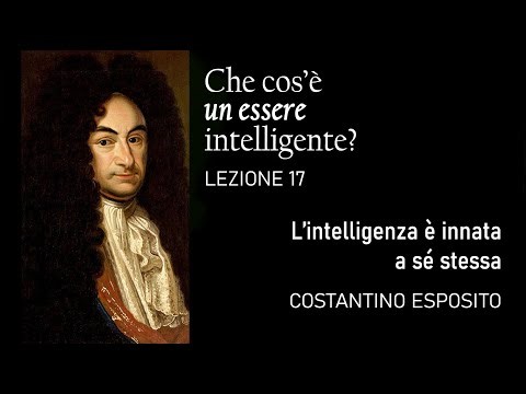 Lezione 17 - Leibniz: L’intelligenza è innata a sé stessa