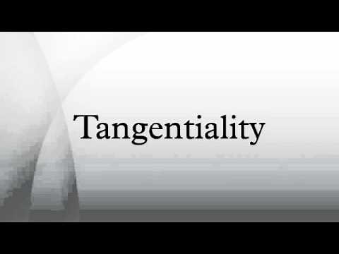Tangentiality