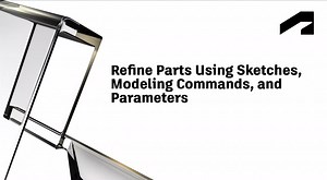 Advanced part modeling techniques - Refine parts using sketches, modeling commands, and parameters | Autodesk