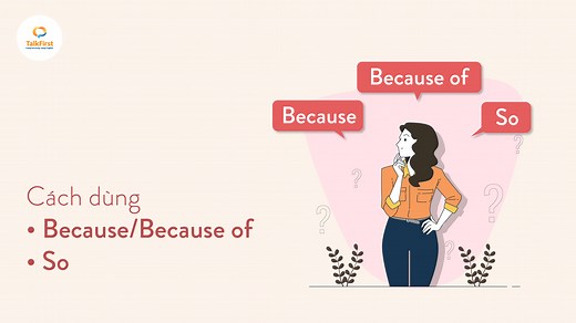 Cách dùng Because, Because of và So