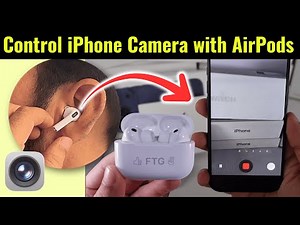 Control iPhone Camera with AirPods Pro 3/2 & AirPods 4 – Snap Photos & Record Videos!